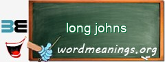 WordMeaning blackboard for long johns